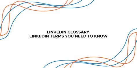 abbreviation for linkedin|The Ultimate Glossary Of LinkedIn Terms.